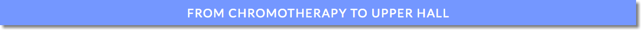 From CHROMOTHERAPY to UPPER hall
