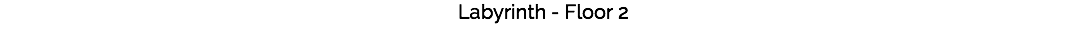 Labyrinth - Floor 2