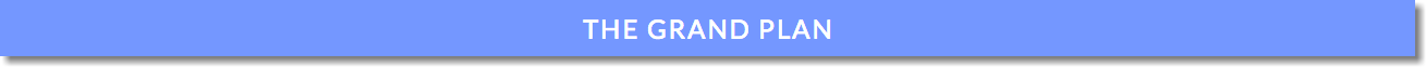 the grand plan