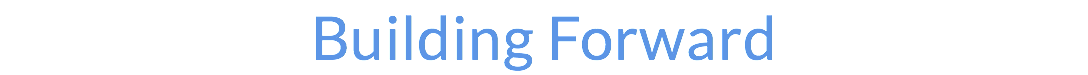 Building Forward