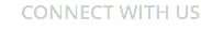 CONNECT WITH US