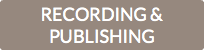 RECORDING & PUBLISHING